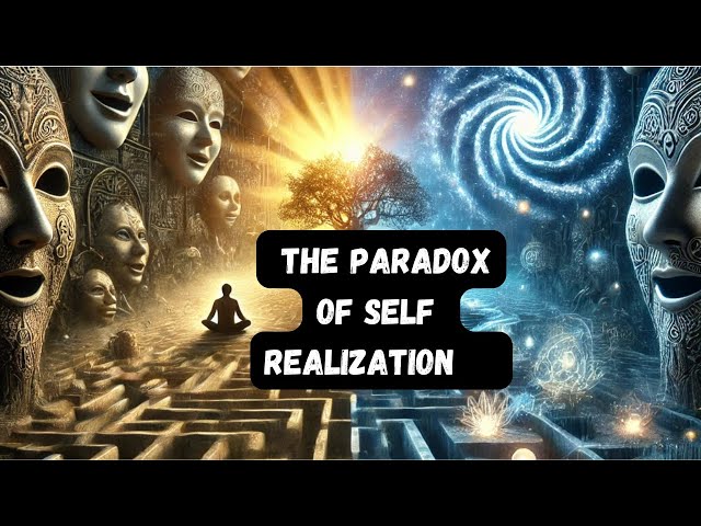 The paradox of self realization