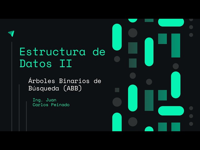 Árboles Binarios de Búsqueda (ABB) | Estructura de Datos II (SA) - Ing. Juan C. Peinado