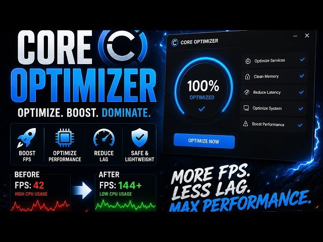 Core Optimizer – Boost FPS & Improve PC Performance Instantly