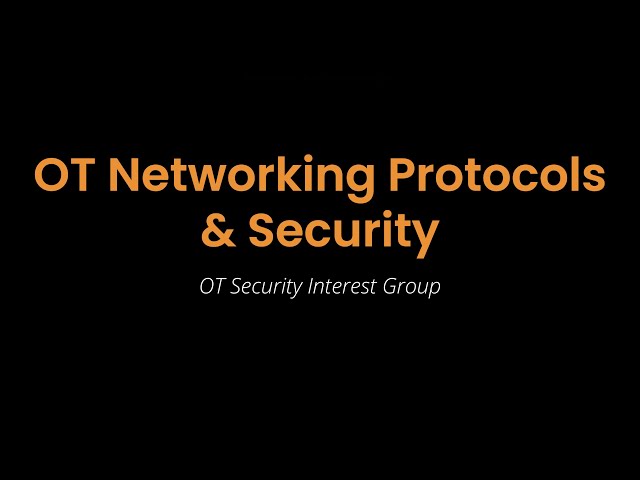 OT Security IG Fall '25 | OT Networking Protocols and Security