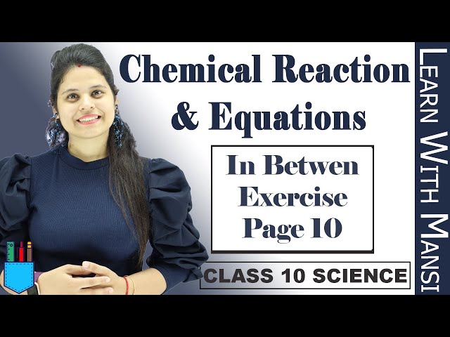 Class 10 Science | Chapter 1 | Inbetween Exercise | Page 10 | Chemical Reaction and Equation | NCERT