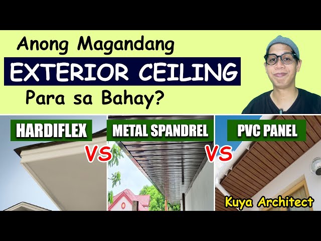 EXTERIOR CEILING MATERIALS PVC panels Metal Spandrel Hardiflex House Design Construction