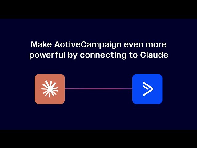 Connect Claude + ActiveCampaign: Supercharge Your Marketing with AI