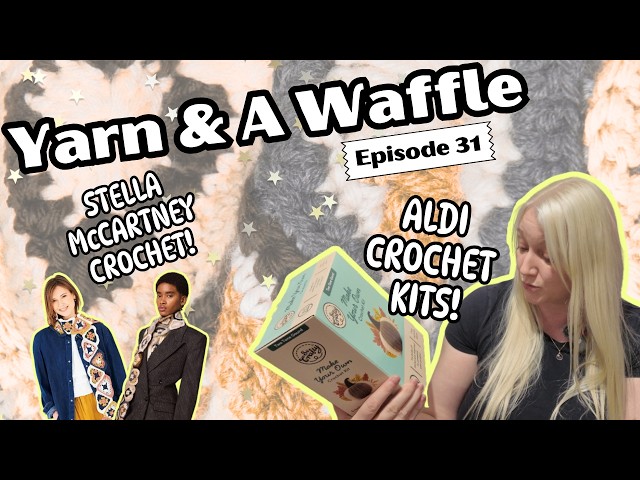 ALDI HALLOWEEN YARN CROCHET UNBOXING! 🎃🧶 + Stella McCartney Scarf I NEED! | Crochet Podcast Ep. 31