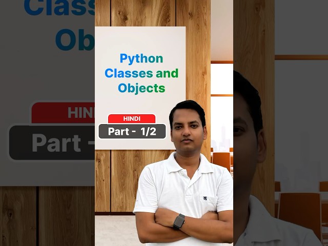 Python Classes and Objects - Hindi - Part 1/2