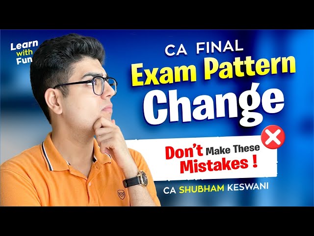 CA Final Paper Pattern Change! What to Do? | CA Shubham Keswani (AIR 8)