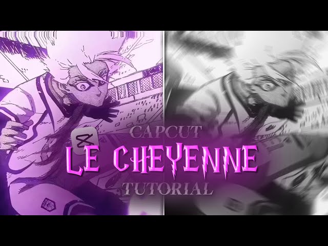 Viral "LE CHEYENNE" Trend Tutorial In CapCut 