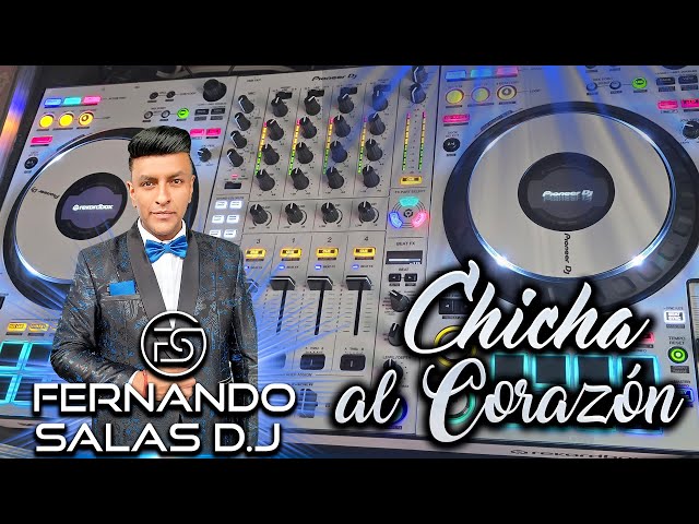 CHICHA AL CORAZÓN - DJ FERNANDO SALAS