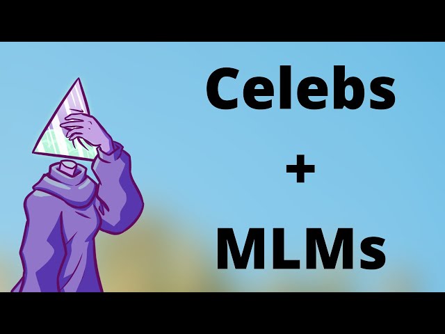 Celebs Involved With MLMs | Multi Level Mondays