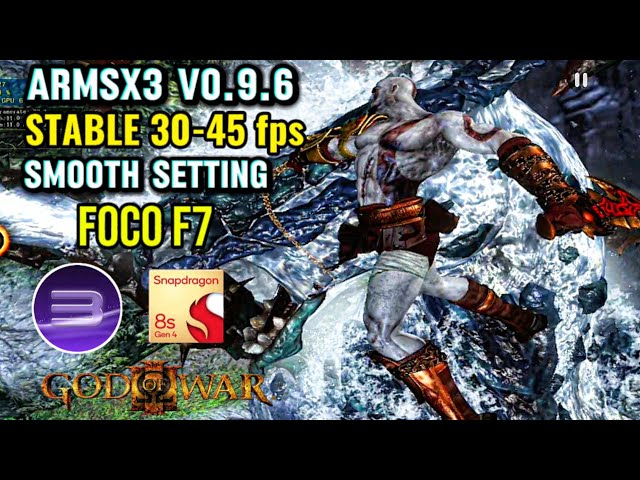 SMOOTH GOD OF WAR 3 SETTINGS FOR ANDROID | ARMSX3 V0.9.6 SNAPDRAGON 8S GEN4