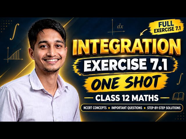Exercise 7.1 Class 12 Maths | Integration Exercise 1 | Integration Exercise 7.1