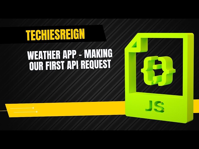 Weather App - Making Our First API Request