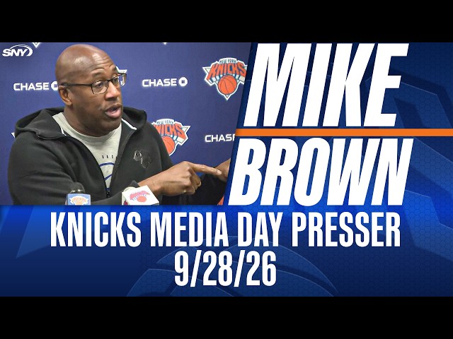 Mike Brown talks Knicks gearing up for title defense at media day