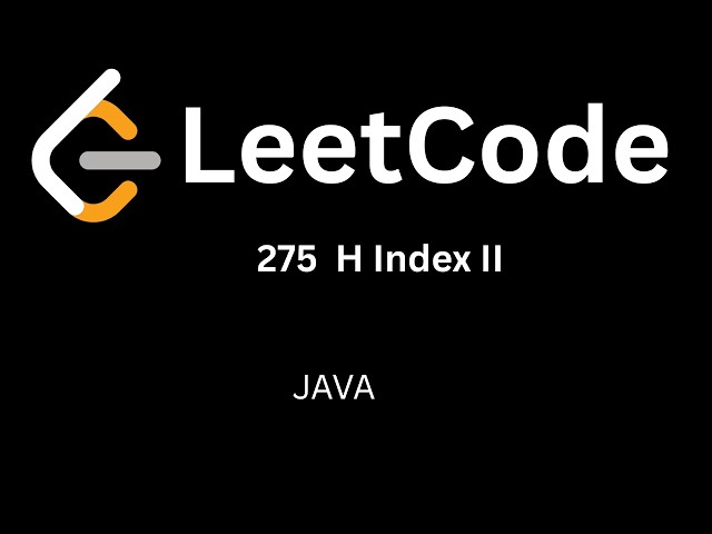 LeetCode 275: H-Index II | Optimal O(log n) Solution in Java | JAVA