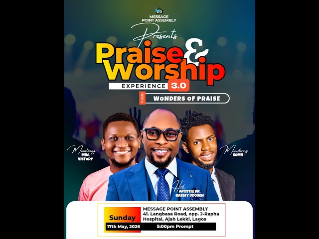 MESSAGE POINT ASSEMBLY | PRAISE AND WORSHIP EXPERIENCE