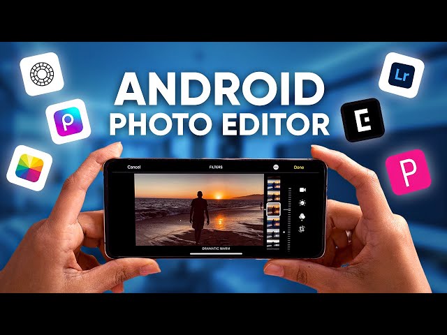 Best Photo Editing Apps For Android In 2025