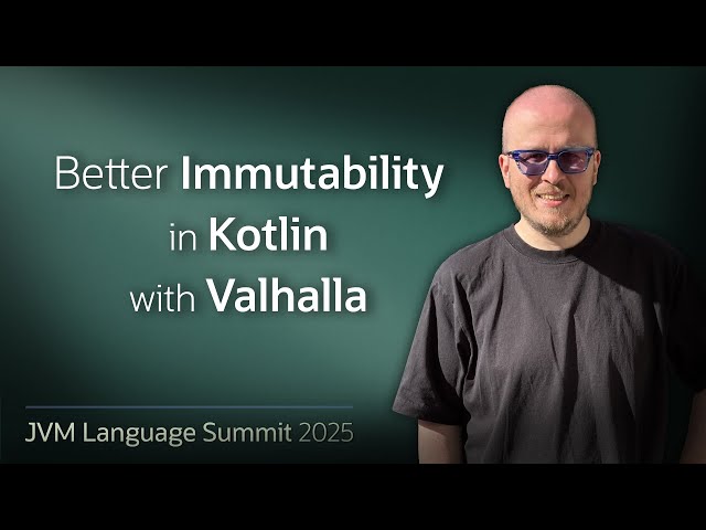 Better immutability in Kotlin with Valhalla #JVMLS