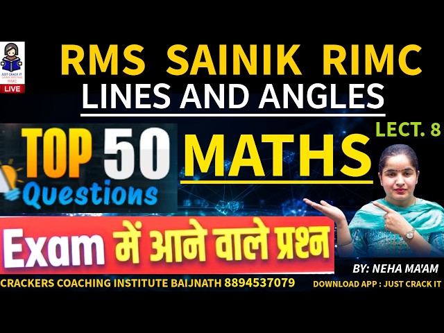 MATHS LECTURE 8 | LINES & ANGLES | Class 6&9 | Sainik School, RMS, NVS & RIMC |