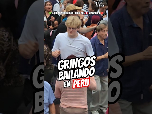 Gringos Bailando en Perú