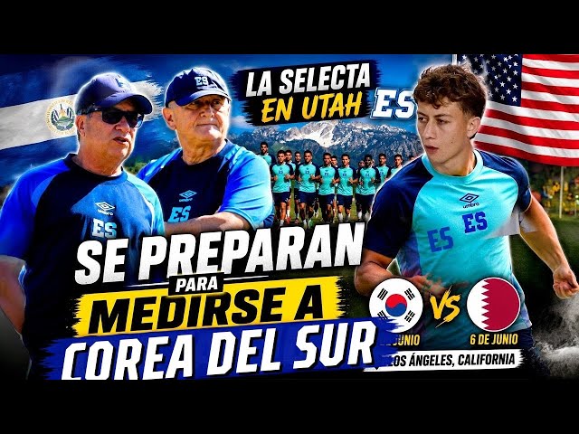 NATHAN ORDAZ IS ALREADY TRAINING WITH LA SELECTA IN UTAH | El Salvador vs. South Korea