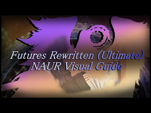 Futures Rewritten (Ultimate) - NAUR Visual Guide