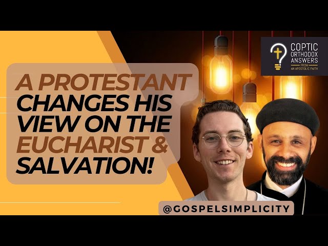 A Protestant Changes His View on the Eucharist & Salvation! @gospelsimplicity