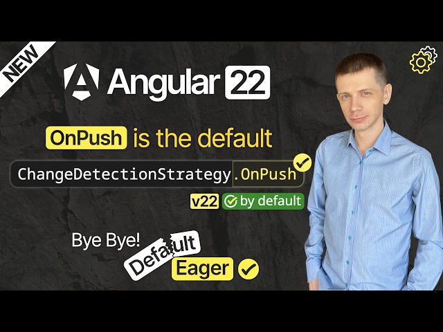 Angular 22: OnPush is the New Default!