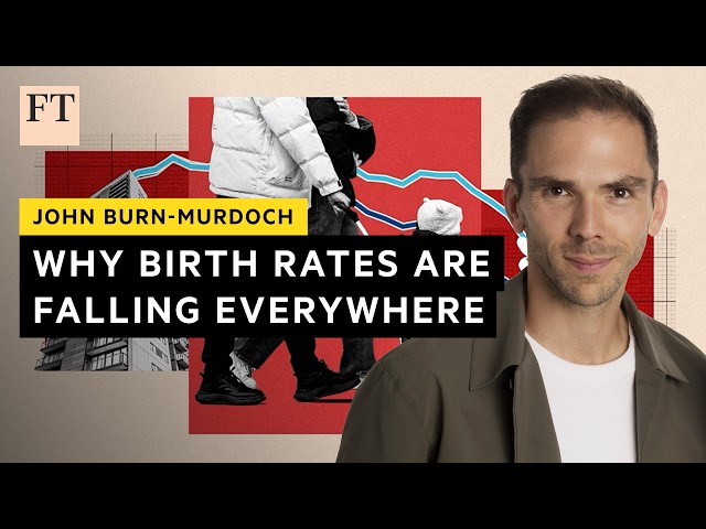 Why birth rates are falling everywhere all at once | FT