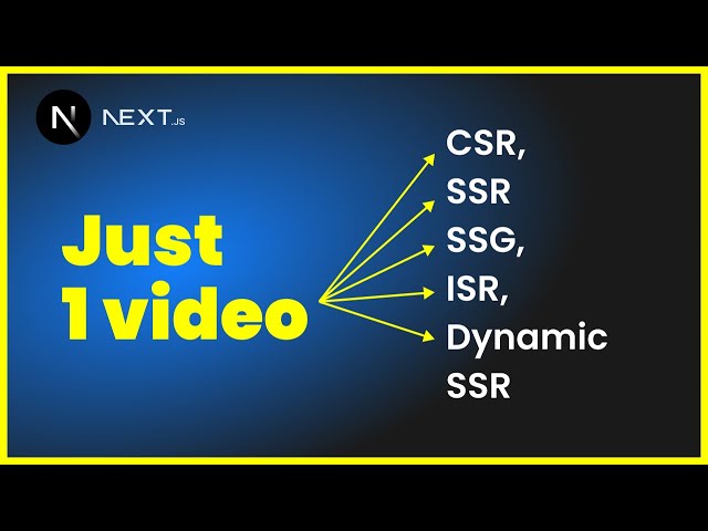 Master All Rendering Techniques in Next.js with Just 1 Video