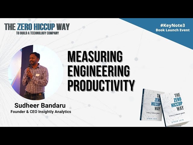 How to measure Engineering Productivity? | Keynote by Sudheer Bandaru (Insightly Analytics)