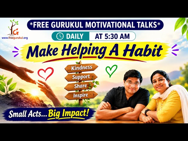 Make Helping a Habit! FG Motivational Talks #DrSridharBabuAddankiIAS #mounikaparasa