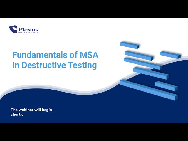 Fundamentals of MSA in Destructive Testing webinar