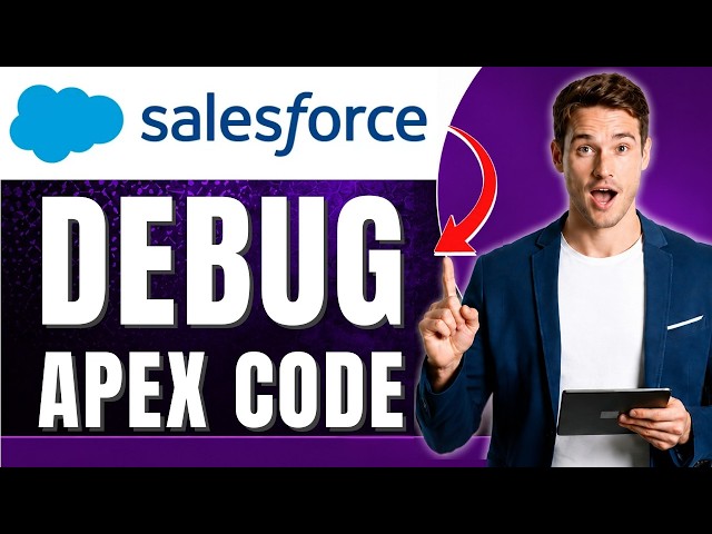 How to Debug Apex Code in Salesforce & Fix Code Errors Faster Easily 2026
