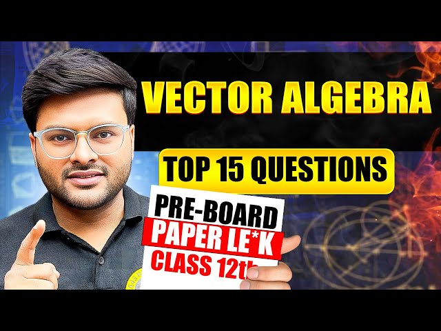 Top 15 Questions on Vector Algebra I Differential Eq Imp Questions For Pre Board I Class 12