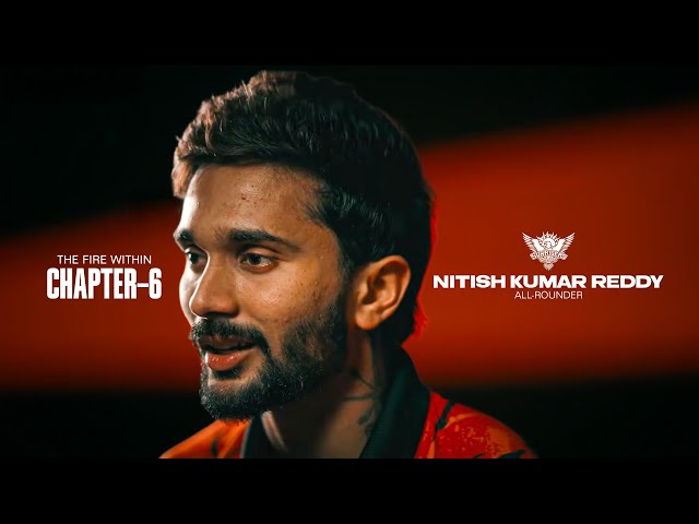 The Fire Within ft. Nitish Kumar Reddy | SunRisers Hyderabad
