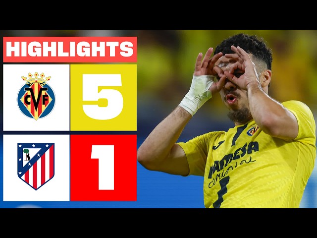 VILLARREAL CF 5 - 1 ATLÉTICO DE MADRID | RESUMEN LALIGA EA SPORTS