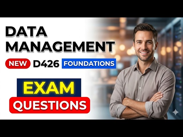 D426 Data Management Foundations Exam Questions 2026 Pass Guide | Master SQL Fast