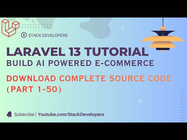 Download Laravel 13 AI-Powered E-commerce Website Complete Source Code (Part 1 to 50)