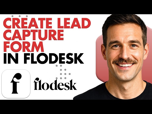 How To Create Lead Capture Form In Flodesk (Full Guide 2026)