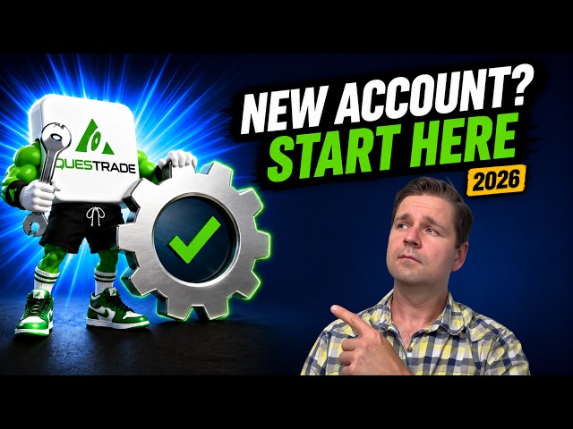 Questrade Setup Guide 2026: Set These Features Up First