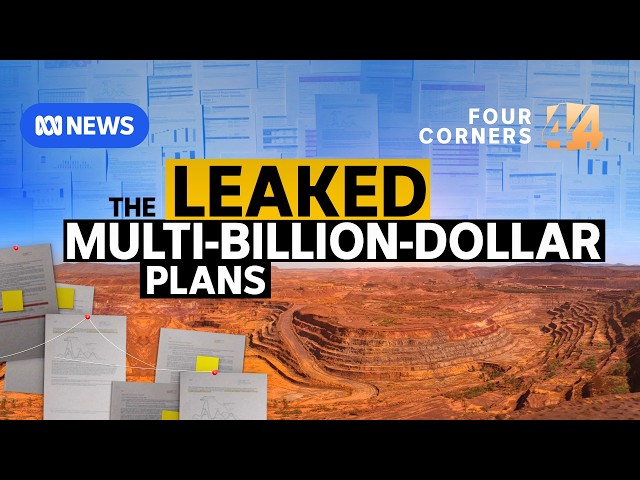 Leaked documents from BHP, the world's largest mining company | Four Corners