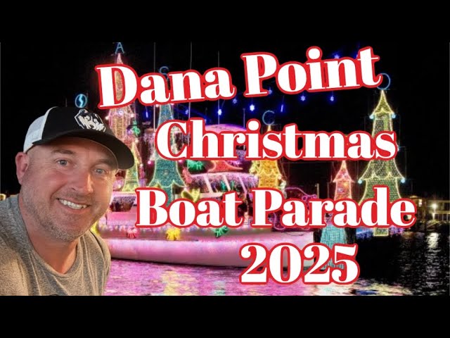 Dana Point Christmas Boat Parade 2025 | A Christmas Vlog