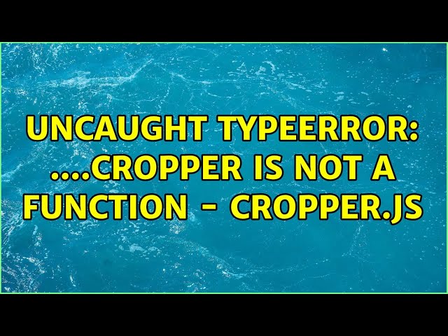Uncaught TypeError: $(...).cropper is not a function - cropper.js (2 Solutions!!)