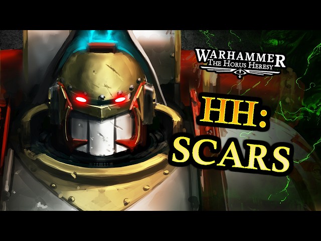 SCARS: Entire Horus Heresy EXPLAINED