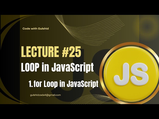 JavaScript Lecture #25 – Loops | for Loop in JavaScript