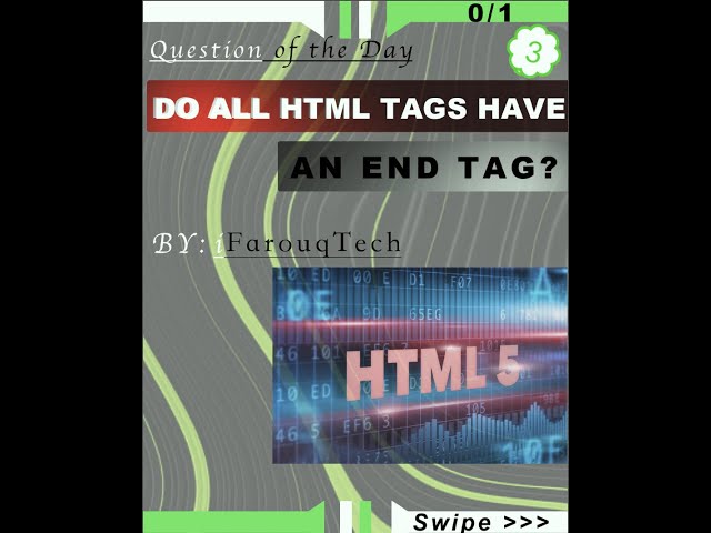 003 Do all HTML Tags have an end Tag? | Question of the day  | iFarouq Tech