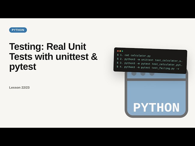 Python - Web development basic Series: Testing: Real Unit Tests with unittest & pytest