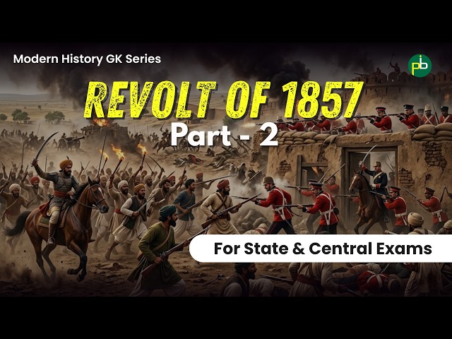 Revolt of 1857 Part 2 | Modern History | GK Series
