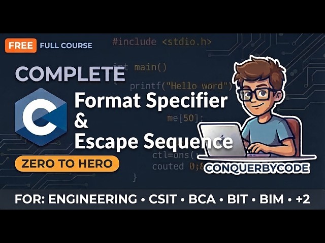 C Programming #6: Format Specifier & Escape Sequence | Engineering, CSIT, BCA, BIT, & BIM Students