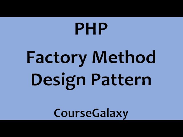 Factory Method Design Pattern In PHP